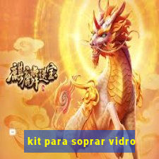 kit para soprar vidro